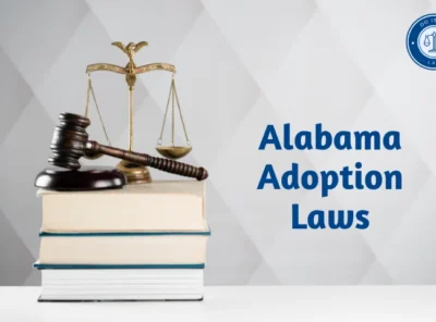 Alabama Adoption Laws: What You Need to Know