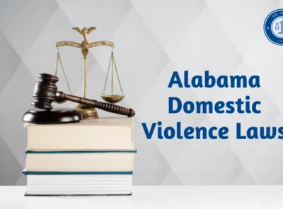 Alabama Domestic Violence Laws: What You Need to Know