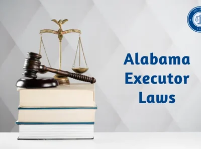 Alabama Executor Laws: What You Need to Know