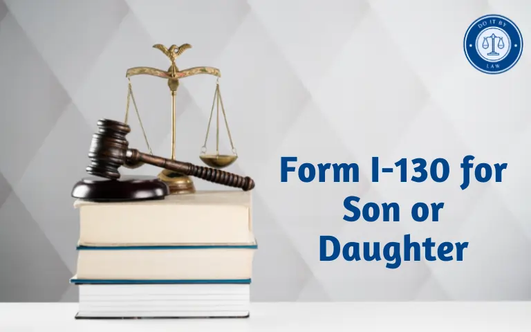 Filling Out Form I-130 for the Son or Daughter (Married or Over 21) of U.S. Citizen